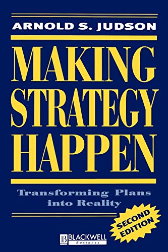Making Strategy Happen: Transforming Plans into Reality