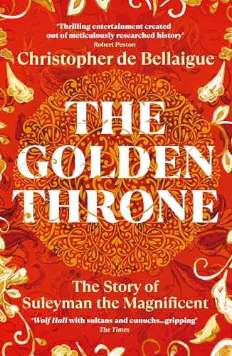 Book cover: "The Golden Throne," a biography of Suleyman the Magnificent.