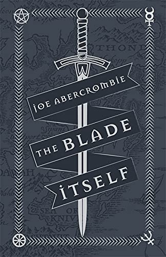 The Blade Itself: Collector's Tenth Anniversary Limited Edition (The First Law)