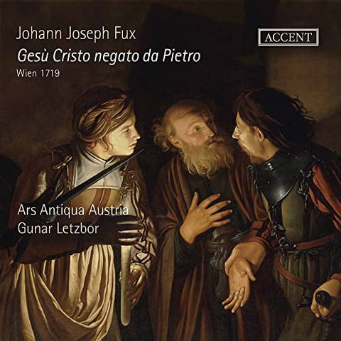 Ars Antiqua Austria; Gunar Letzbor - Gesu Cristo Negato De Pietro - Oratorio 1719 [CD]