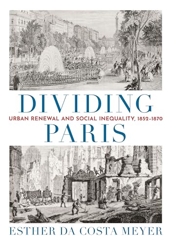 Dividing Paris: Urban Renewal and Social Inequality