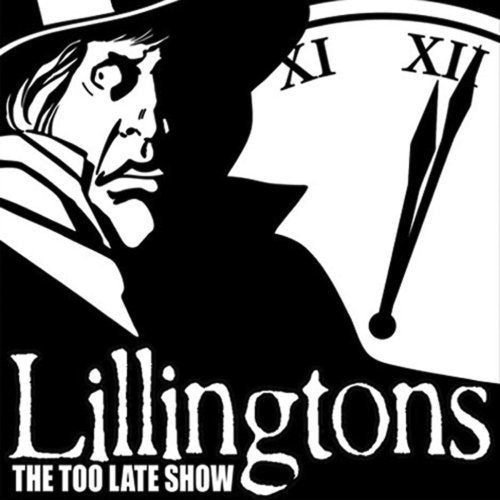 Lillingtons - The Too Late Show  [VINYL]