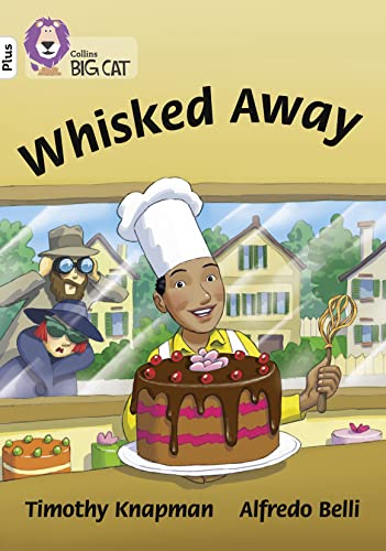 Whisked Away!: Band 10+/White Plus (Collins Big Cat)