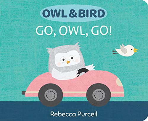 Owl & Bird: Go, Owl, Go! (Owl and Bird series)