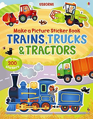 Trains, Truck & Tractors (Usborne Make a Picture Sticker Book): 1