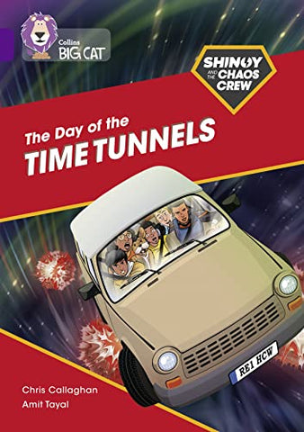Shinoy and the Chaos Crew: The Day of the Time Tunnels: Band 08/Purple (Collins Big Cat)
