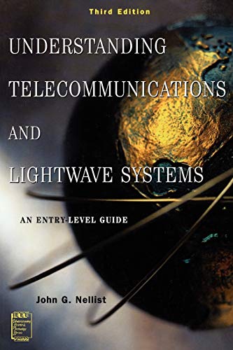 Understanding Telecommunications and Lightwave Systems: An Entry-Level Guide