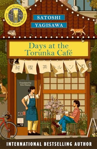 Days At The Torunka CafÃ©: A New Cosy Series From The Bestselling Author Of Days At The Morisaki Bookshop