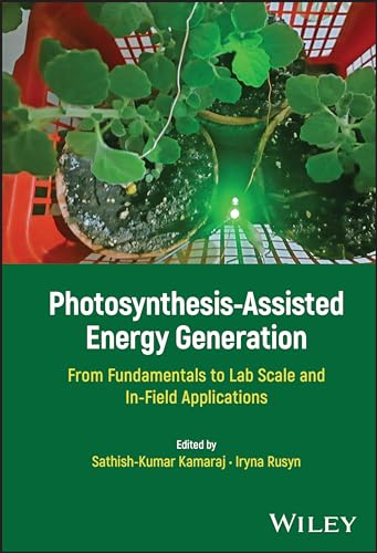Photosynthesis-Assisted Energy Generation : From Fundamentals to Lab Scale and In-Field Applications