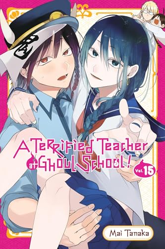 A Terrified Teacher at Ghoul School!, Vol. 15