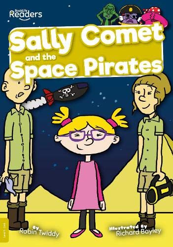 Sally Comet and the Space Pirates (BookLife Readers)