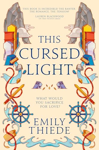 This Cursed Light : The epic romantic fantasy sequel to This Vicious Grace