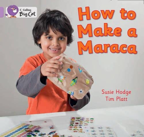 How to Make a Maraca!: Band 00/Lilac (Collins Big Cat)