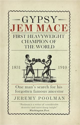 Gypsy Jem Mace : First Heavyweight Champion of the World