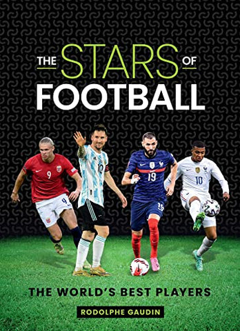 The Stars of Football: The World's Best Players