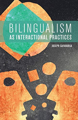 Bilingualism as Interactional Practices