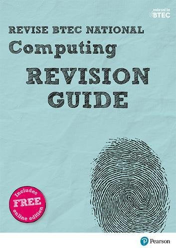 Pearson REVISE BTEC National Computing Revision Guide: (with free online Revision Guide) for home learning, 2021 assessments and 2022 exams (REVISE BTEC Nationals in Computing)