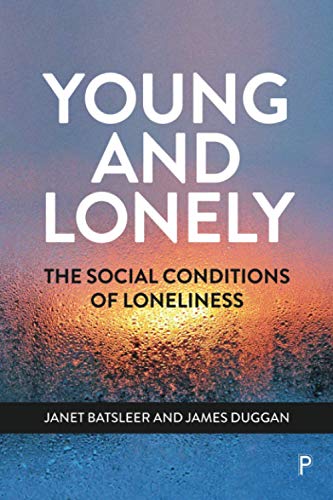 Young and Lonely: The Social Conditions of Loneliness