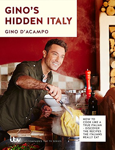 Gino's Hidden Italy: How to cook like a true Italian