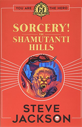 Fighting Fantasy: Sorcery! The Shamutanti Hills