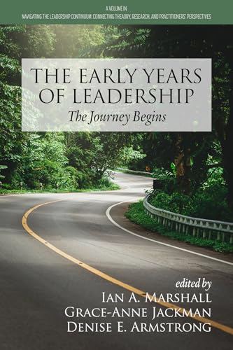 The Early Years of Leadership : The Journey Begins