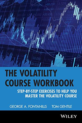 The Volatility Course: Workbook: Step-by-Step Exercises to Help You Master The Volatility Course