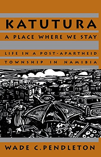 Katutura: A Place Where We Stay