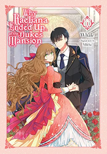 Why Raeliana Ended At Dukes Mansion Gn Vol 01 (C: 0-1-2)