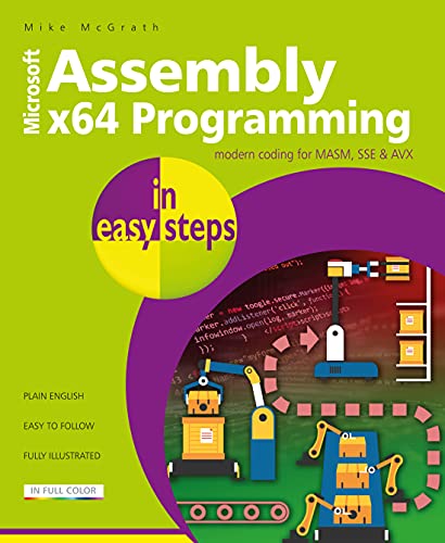 Assembly x64 Programming in easy steps: Modern coding for MASM, SSE &amp; AVX