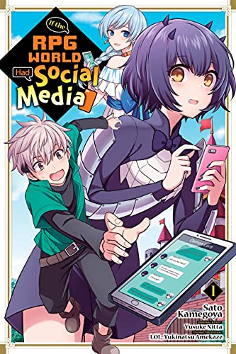 If the RPG World Had Social Media..., Vol. 1 (manga) (If the RPG World Had Social Media... (Manga))