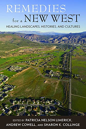 Remedies for a New West : Healing Landscapes, Histories, and Cultures