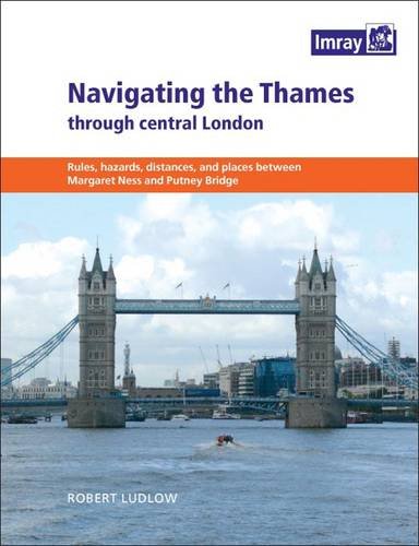 Navigating the Thames Through London: Rules, Hazards, Distances, and Places Between Margaret Ness and Putney Bridge