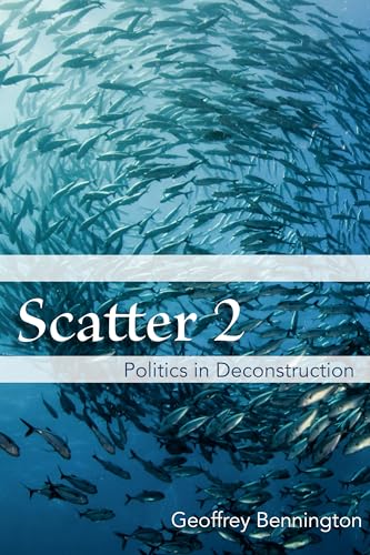 Scatter 2 : Politics in Deconstruction