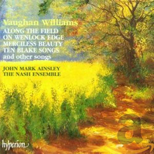 R. Vaughan Williams - Vaughan Williams: Along The Field / On Wenlock Edge / Merciless Beauty / Ten Blake Songs [CD]