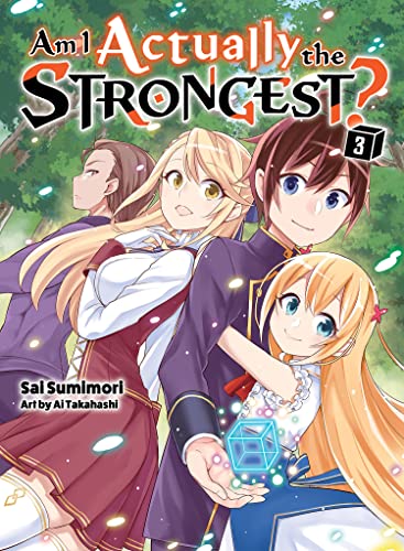 Am I Actually the Strongest? 3 (light novel) (Am I Actually the Strongest? (novel))