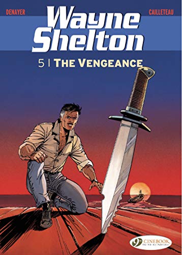 Wayne Shelton Vol. 5: The Vengeance