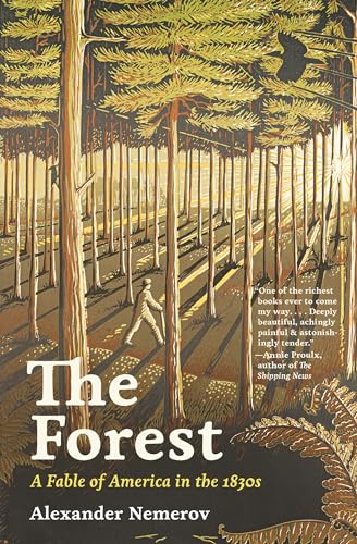 The Forest : A Fable of America in the 1830s