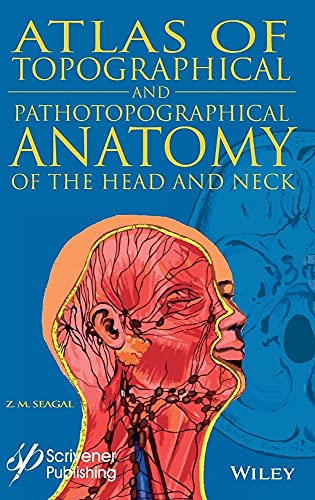 Atlas of Topographical and Pathotographical Anatomy of the Head and Neck