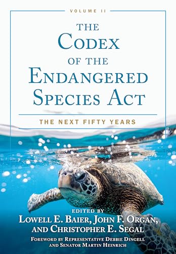 The Codex of the Endangered Species Act, Volume II : The Next Fifty Years