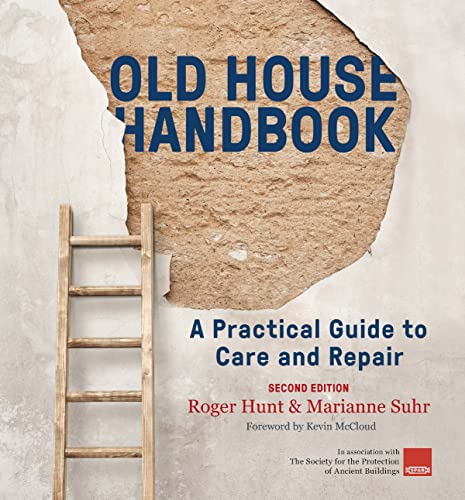 Old House Handbook: A Practical Guide to Care and Repair, 2nd edition