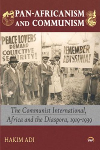 Pan-Africanism and Communism : The Communist International, Africa and the Diaspora, 1919-1939