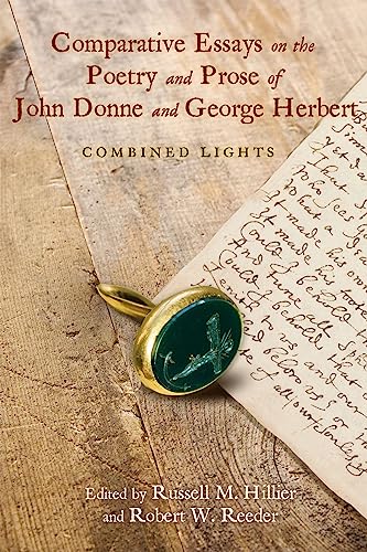 Comparative Essays on the Poetry and Prose of John Donne and George Herbert: Combined Lights