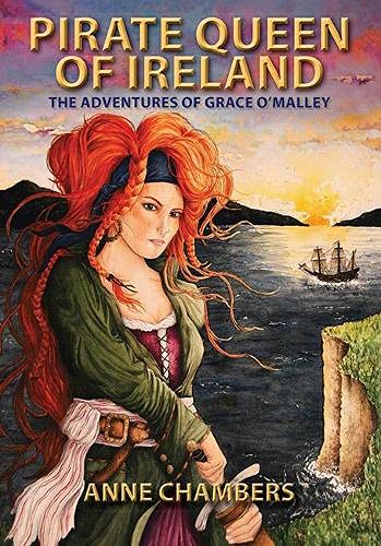 Pirate Queen of Ireland: The True Story of Grace O'Malley: The Adventures of Grace O'Malley