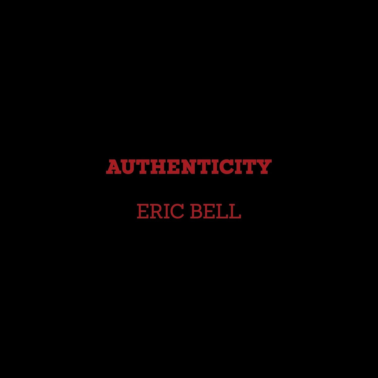 Eric Bell - Authenticity [CD]