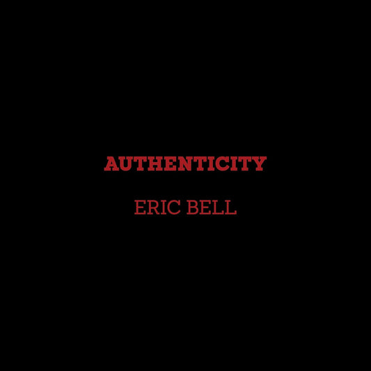 Eric Bell - Authenticity [CD]