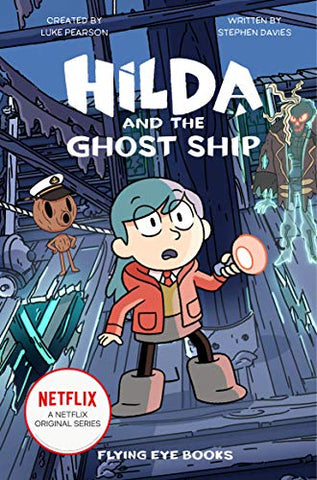 Hilda and the Ghost Ship (Netflix Original Series Tie-In Fiction): 5 (Hilda Netflix Original Series Tie-In Fiction)