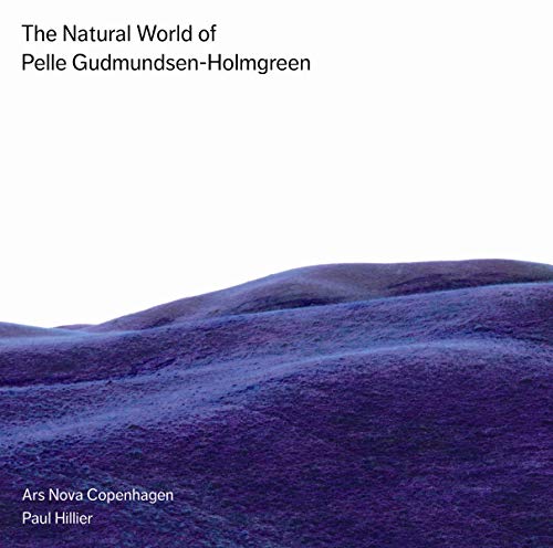 Ars Nova Copenhagenhillier - G-HOLMGREEN:NATURAL WORLD [CD]