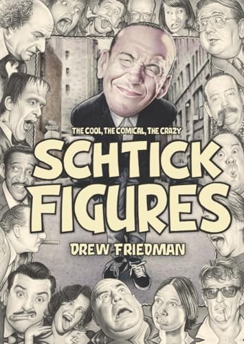 Shtick Figures : The Cool, the Comical, the Crazy