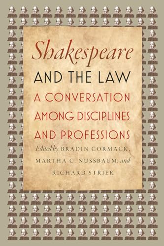 Shakespeare and the Law: A Conversation Among Disciplines and Professions