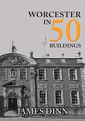 Book cover: "Worcester in 50 Buildings" with architectural illustration.